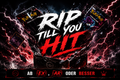 Rip Till You Hit